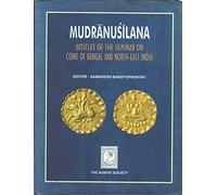 Mudranusilana Articles of the Seminar on Conis of Bengal And North East India