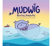 MUDWIG Blue Fish, Purple Pig (MUDWIG The Purple Pig)