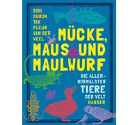 Mücke, Maus und Maulwurf: Die allernormalsten Tiere der Welt