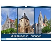 Mühlhausen in Thüringen - Stadt im Herzen Deutschlands (Wandkalender 2026 DIN A3 quer), CALVENDO Monatskalender: Mühlhausen ist die Stadt der Tore und der Kirchen