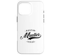 Mueller Austin Texas para Mujeres y Hombres Carcasa para iPhone 16 Pro MAX