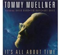 Muellner, Tommy - It's All About Time
