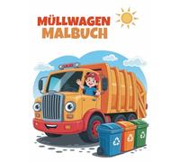 Müllwagen Malbuch: 50 spannende Seiten mit Müllwagen, Recycling & Stadtreinigung