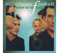 Münchener Freiheit - Freiheit die Ich Meine