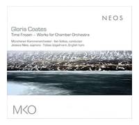 Münchener Kammerorchester, Ilan Volkov, Jessica Ni - Gloria Coates: Time Frozen - Works for Chamber Orchestra