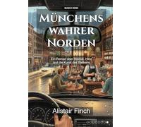 Münchens wahrer Norden: Ein Roman über Heimat, Herz und die Kunst des Bleibens (Munich Rides)