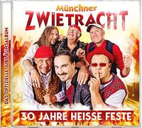 Münchner Zwietracht - 30 Jahre Heisse Feste; Das offizielle Jubiläumsalbum; incl. Münchner Zwietracht-Zeit; Juche auf der hohen Alm; Fiesta Caliente im Englischen Garten; Dahom is dahoam; Münchner Madln; Böhmische Liebe; Juche der Sound der Berge; Dafür mach ma Musi;