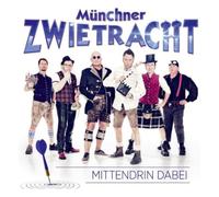 Münchner Zwietracht - Mittendrin Dabei; Weiß und Blau - Da samma dahoam; Schifoan; Wuids Wasser - Wilds Wasser; Hey Rosi; Selfie; Da Klomo; Skandal im Sperrbezirk; Ohne dich schlaf ich heut Nacht nicht ein; Wir sind zu wenig am Meer