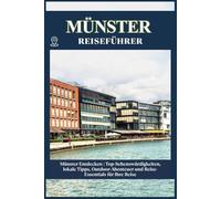 MÜNSTER REISEFÜHRER: Top-Sehenswürdigkeiten, lokale Tipps, Outdoor-Abenteuer und Reise-Essentials für deine Reise