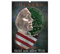 Münzen - Geld aus aller Welt (Wandkalender 2026 DIN A3 hoch), CALVENDO Monatskalender: Numismatik in der Fotografie mit Münzen, die uns erstaunen lassen.