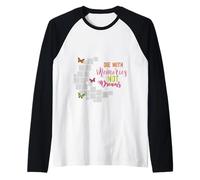 Muere con Recuerdos, no con sueños, Mariposa, inspiradora Camiseta Manga Raglan