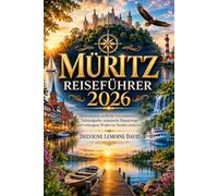 MÜRITZ REISEFÜHRER 2026: Deutschlands idyllische Seenlandschaft, Nationalparks, malerische Wasserwege und verborgene Winkel im Norden entdeckenrn Treasures in 2026