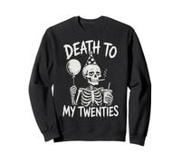 Muerte a mis Veinte, 30 cumpleaños | 30 años Sudadera