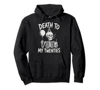 Muerte a mis Veinte, 30 cumpleaños | 30 años Sudadera con Capucha