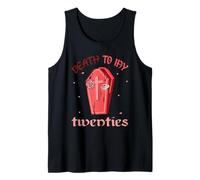 Muerte a mis veinte años 20 30 cumpleaños Camiseta sin Mangas