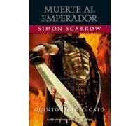 Muerte Al Emperador (libro Xxi De Quinto Licinio Cato)