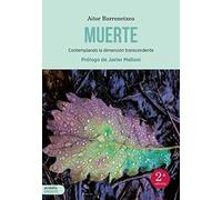 Muerte: Contemplando la dimensión transcendente (Ensayo Acidalia)