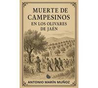 Muerte de campesinos en los olivares de Jaén