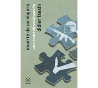 Muerte de un viajero. Una contrainvestigación: 1 (Ágora/Teoría)