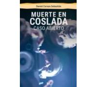 Muerte En Coslada. Caso Abierto