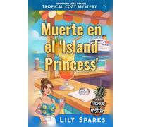 Muerte en el 'Island Princess’ Edición en letra grande: Tropical Cozy Mystery (Los misterios tropicales de Chloe Scott edición en letra grande)