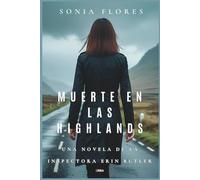 Muerte en las Highlands: Una novela de la Inspectora Erin Butler (Serie Inspectora Erin Butler. Thriller policíaco. Crimen y Suspense. Nº2)