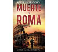Muerte en Roma: El primer thriller culinario de Gildo Falcone: 1 (Inspector Chef Gildo Falcone, thriller gastronómico, crimen y misterio)