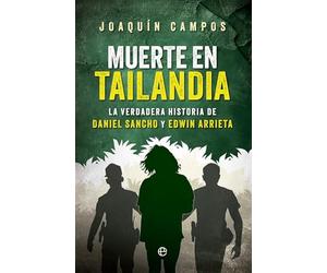 Muerte en Tailandia: La verdadera historia de Daniel Sancho y Edwin Arrieta (Actualidad)