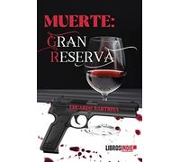 Muerte: gran reserva