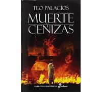 Muerte y cenizas: Conjura en Hispalis (Narrativas históricas)