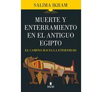 Muerte y Enterramiento en el Antiguo Egipto: El camino hacia la eternidad (Nun)