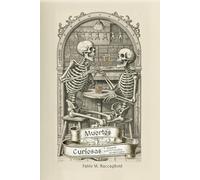 Muertes Curiosas: y algunos sobrevivientes inesperados