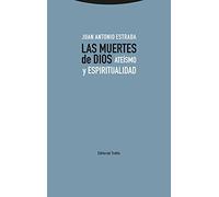 Muertes de Dios, Las: Ateísmo y espiritualidad (Estructuras y procesos. Religión)