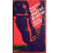 Muertes de Perro / Death as a Way of Life