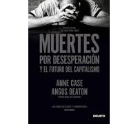 Muertes por desesperación y el futuro del capitalismo (Deusto)
