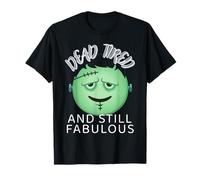 Muerto Cansado y todavía Fabuloso, Divertido Frankenstein Halloween Camiseta