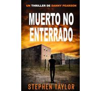 Muerto No Enterrado (La serie de thrillers de Danny Pearson)