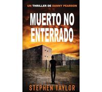 Muerto No Enterrado: Spanish Translation of Won't Stay Dead: 10 (La Serie de Thrillers de Danny Pearson)