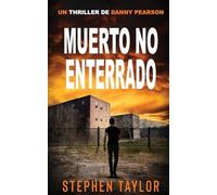 Muerto No Enterrado: Spanish Translation of Won't Stay Dead: 10 (La Serie de Thrillers de Danny Pearson)