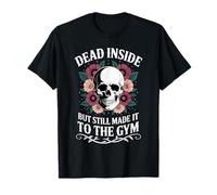Muerto por Dentro, Pero aún así llegó al Gimnasio, con Calavera Floral Camiseta