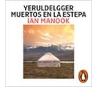 Muertos En La Estepa (yeruldelgger 1) (audiolibro)
