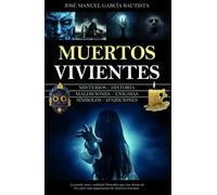 MUERTOS VIVIENTES | José Manuel García Bautista