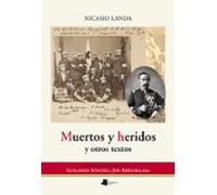 Muertos Y Heridos Y Otros Textos
