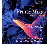 Müssauer/Donau Philharmonie Wien - Mixa Orchesterwerke Vol.2