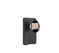 Muestra tu actitud con este gráfico de voz de Duh! PopSockets PopWallet para MagSafe