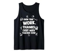 Muestra tu trabajo gracias a todos los profesores de matemáticas diciendo Camiseta sin Mangas