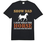 Muéstrale a papá Que sostendré el Caballo y entregaré el Dinero Comfort Colors Adult Heavyweight T-Shirt
