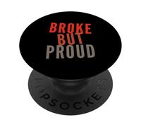 Muéstrame el Dinero por el Que Estoy quebrado La Gente quebrada Pero Orgullosa PopSockets PopGrip Adhesivo