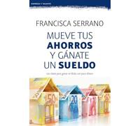 Mueve tus ahorros y gánate un sueldo (Empresa y Talento)