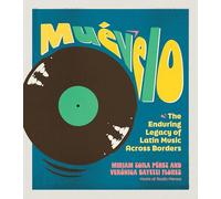 Muevelo: The Enduring Legacy of Latin Music Across Borders